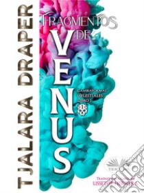 Fragmentos De Venus. E-book. Formato EPUB ebook di Tjalara Draper