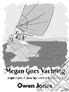 Megan Goes YachtingA Spirit Guide, A Ghost Tiger And One Scary Mother!. E-book. Formato EPUB ebook