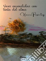 Voces Encendidas Con Tinta Del Alma. E-book. Formato EPUB ebook