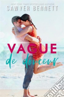 Vague De DouceurSérie Dernier Appel : Gavin. E-book. Formato EPUB ebook di Sawyer Bennett