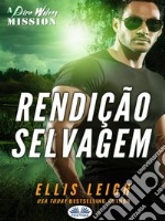 Rendição SelvagemUm Romance Shifter Paranormal Lobos Infernais. E-book. Formato EPUB ebook