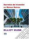 Secretos De Inversión En Bienes Raíces. E-book. Formato EPUB ebook