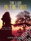 The Lady In The TreeThe Story Of Lek, A Bar Girl In Pattaya. E-book. Formato EPUB ebook