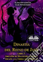 Dinastía Del Reino De Jade. Libro 3. Amuleto De Maldición Antigua. Escape A La Tierra De Las Perlas. E-book. Formato EPUB