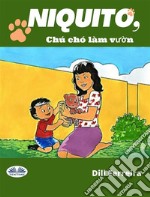 Niquito, Chú Chó Làm Vu?n. E-book. Formato EPUB ebook