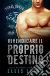 Rivendicare Il Proprio DestinoUn Romanzo Dei Mutanti Del Feral Breed. E-book. Formato EPUB ebook