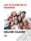 Las 10 Claves De La Felicidad. E-book. Formato EPUB ebook