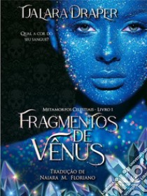 Fragmentos De Vênus. E-book. Formato EPUB ebook di Tjalara Draper