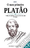 O Meu Primeiro PlatãoVida, Pensamento E Obras Do Grande Filósofo. E-book. Formato EPUB ebook