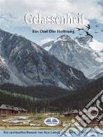 GelassenheitEin Dorf Der Hoffnung. E-book. Formato EPUB ebook