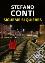 Sígueme Si Quieres. E-book. Formato EPUB ebook