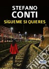 Sígueme Si Quieres. E-book. Formato EPUB ebook