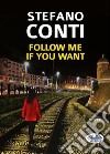 Follow Me If You Want. E-book. Formato EPUB ebook