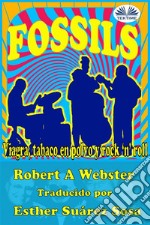 FossilsViagra, El Tabaco En Polvo Y Rock And Roll. E-book. Formato EPUB ebook