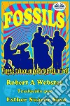 FossilsViagra, El Tabaco En Polvo Y Rock And Roll. E-book. Formato EPUB ebook di Robert A Webster