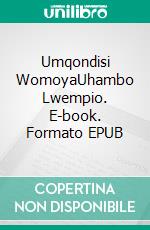 Umqondisi WomoyaUhambo Lwempio. E-book. Formato EPUB ebook