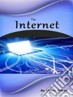 The InternetWays To Become Part Of The Online Community!. E-book. Formato EPUB ebook