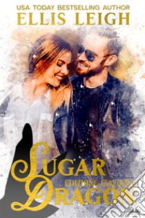 Sugar DragonAmori E Avventure A Kinship Cove. E-book. Formato EPUB ebook di Ellis Leigh