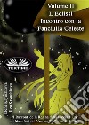 Volume II. L&apos;Eclissi. Incontro Con La Fanciulla Celeste. E-book. Formato EPUB ebook