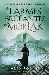 Les Larmes Brûlantes De Morlak. E-book. Formato EPUB ebook