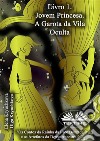 Livro 1: A Jovem Princesa. A Garota Da Vila Oculta. E-book. Formato EPUB ebook