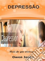 DepressãoMais Do Que Tristeza.... E-book. Formato EPUB ebook