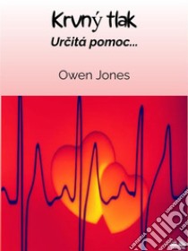 Krvný TlakNiekolko Rád.... E-book. Formato EPUB ebook di Owen Jones