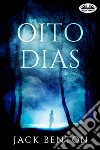 Oito Dias. E-book. Formato EPUB ebook