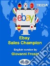 Ebay Sales Champions. E-book. Formato EPUB ebook