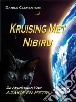 Kruising Met NibiruDe Avonturen Van Azakis En Petri. E-book. Formato EPUB ebook