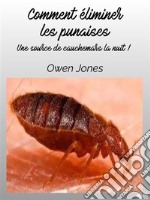 Comment Éliminer Les PunaisesUne Source De Cauchemars La Nuit !. E-book. Formato EPUB ebook