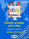 Ukázky Prodeje Pres EBay. E-book. Formato EPUB ebook