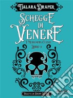 Schegge Di VenereI Mutaforma Celesti - Libro 1. E-book. Formato EPUB ebook