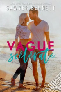 Vague ScélérateWyatt. E-book. Formato EPUB ebook di Sawyer Bennett