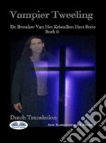 Vampier TweelingDe Bewaker Van Het Kristallen Hart Serie Boek 6. E-book. Formato EPUB ebook