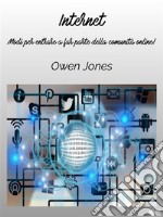 InternetModi Per Entrare A Far Parte Della Comunità Online!. E-book. Formato EPUB ebook