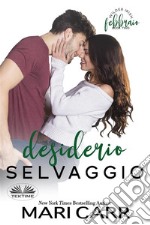 Desiderio Selvaggio. E-book. Formato EPUB