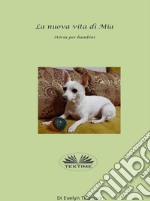 La Nuova Vita Di MiaStoria Per Bambini. E-book. Formato EPUB