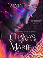 Chamas De Marte. E-book. Formato EPUB ebook