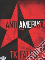 AntiAmerikaRoman. E-book. Formato EPUB ebook