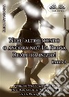 Libro 1. Nell&apos;Altro Mondo O Ancora No? La Prova Reale Ha Inizio!. E-book. Formato EPUB ebook