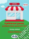 Vydelávání Penez Prodejem Tech Správných Vecí1. Díl. E-book. Formato EPUB ebook