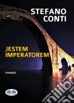 Jestem Imperatorem. E-book. Formato EPUB ebook