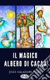 Il Magico Albero Di Cacao. E-book. Formato EPUB ebook