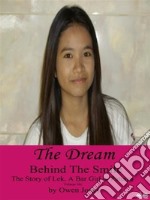 The DreamThe Story Of Lek, A Bar Girl In Pattaya. E-book. Formato EPUB