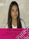 The DreamThe Story Of Lek, A Bar Girl In Pattaya. E-book. Formato EPUB ebook