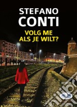 Volg Me, Als Je Wilt. E-book. Formato EPUB ebook