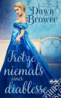 Trotze Niemals Einer Verführerin. E-book. Formato EPUB ebook di Dawn Brower