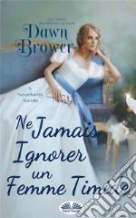 Ne Jamais Ignorer Une Femme Timide. E-book. Formato EPUB ebook