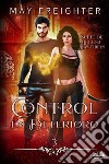 Crumbling Control. E-book. Formato EPUB ebook di May Freighter